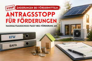 BEG-Förderung kurzfristig gestoppt: Was Eigentümer jetzt wissen müssen